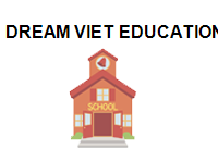TRUNG TÂM DREAM VIET EDUCATION